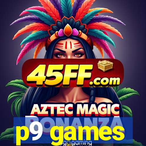 p9 games